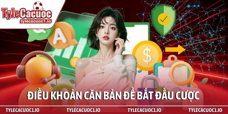 Chính Sách Độ Tuổi 2 Điều khoản căn bản để bắt đầu cược