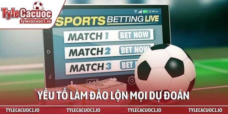 Bí quyết soi biến động kèo nhà cái chuẩn chuyên gia 3 Yếu tố làm đảo lộn mọi dự đoán